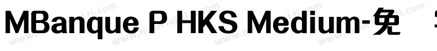 MBanque P HKS Medium字体转换